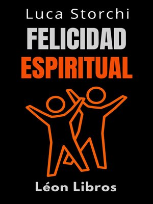 cover image of Felicidad Espiritual--Encuentra Tu Felicidad Interior